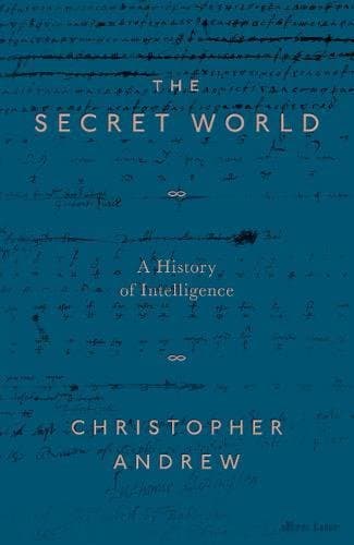 The Secret World: A History of Intelligence