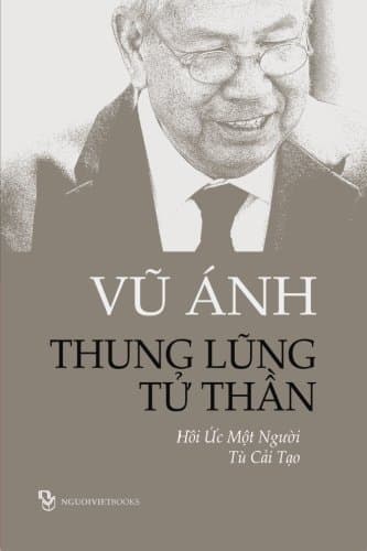 Thung Lung Tu Than: Hoi Uc Mot Nguoi Tu Cai Tao