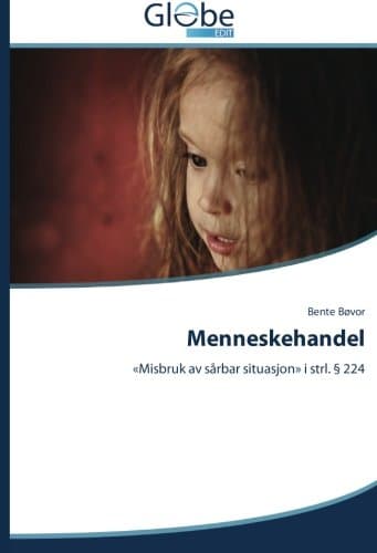 Menneskehandel: «Misbruk av sårbar situasjon» i strl. § 224