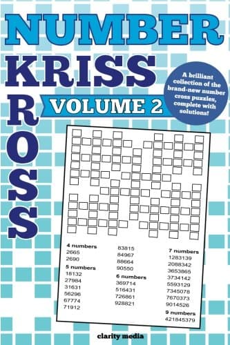 Number Kriss Kross Volume 2: 100 brand new number cross puzzles, complete with solutions