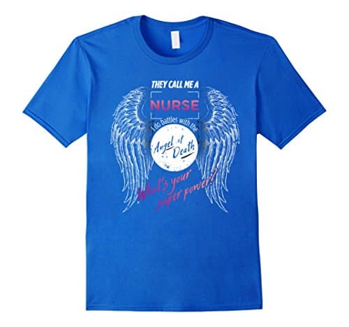 Men's Nurse T Shirt I Do Battles With The Angel Of Death Nurse Medium Royal Blue