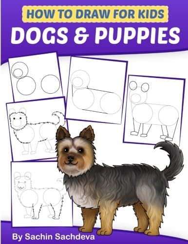 How to Draw for Kids: Dogs & Puppies (An Easy STEP-BY-STEP guide to drawing different breeds of Dogs and Puppies like Siberian Husky, Pug, Labrador ... Poodle, Greyhound and many more (Ages 6-12))