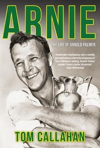 Arnie: The Life of Arnold Palmer