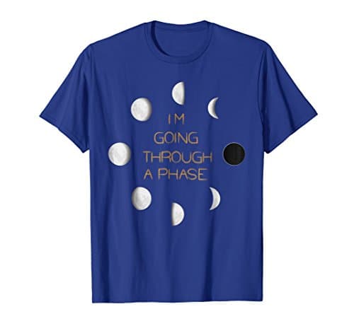 Going Through a Phase Moon Astronomy Teacher Science T-Shirt