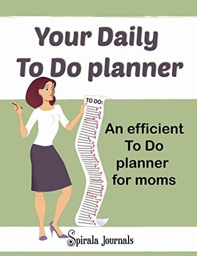 Your Daily to Do Planner: An Efficient to Do Planner for Moms