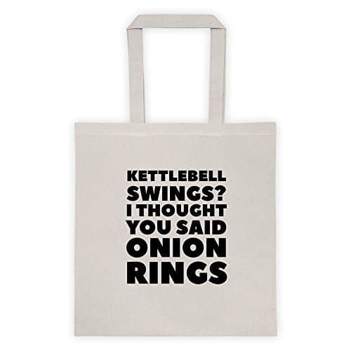 Kettleball Swings? I Thought You Said Onion Rings Cool Funny Message Outdoor Humor Grocery Shopping White Tote Bag