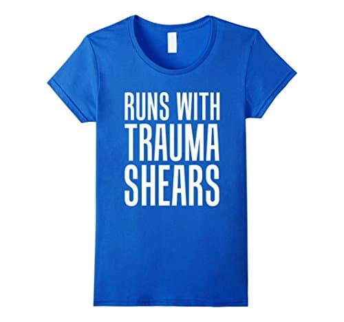 Women's Runs With Trauma Shears Paramedic First Responder T-Shirt Large Royal Blue