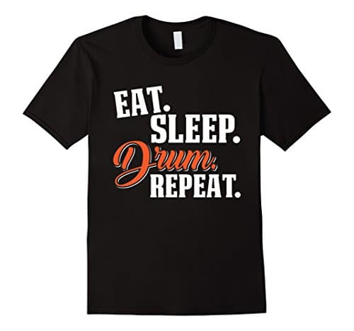Eat Sleep Drum Repeat Drummer Music T-Shirt