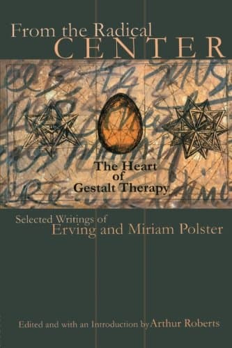 From the Radical Center (Gestalt Institute of Cleveland Publication)