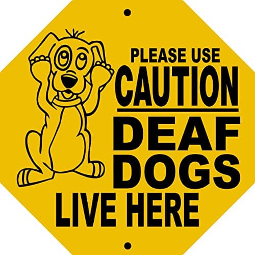 CAUTION DEAF DOG SIGN 9" x 9" ALUMINUM OCTAGON
