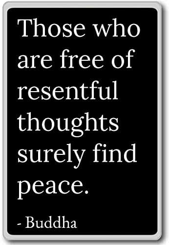 Those who are free of resentful thoughts surely find... - Buddha quotes fridge magnet, Black