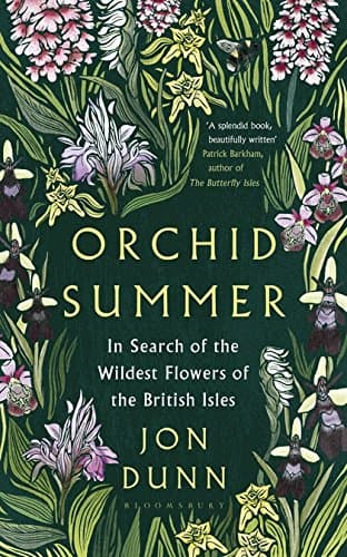 Orchid Summer: In Search of the Wildest Flowers of the British Isles