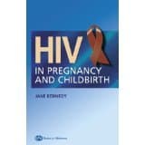 [HIV In Pregnancy and Childbirth] [By: Kennedy MSc BSc RGN RM, Jane] [July, 2003]