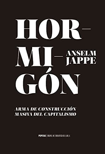 Hormigón: Arma de contrucción masiva del capitalismo Paperback – October 6, 2021