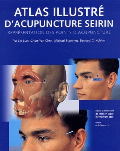 Atlas Illustre D'Acupuncture Seirin. Representation Des Points D'Acupuncture Hardcover – 1 Jan. 2000