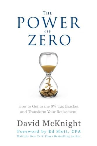 The Power of Zero: How to Get to the 0% Tax Bracket and Transform Your Retirement Paperback – January 1, 2014