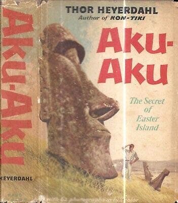 1958 AKU-AKU SECRET OF EASTER ISLAND THOR HEYERDAHL ILLUSTRATED WITH DJ