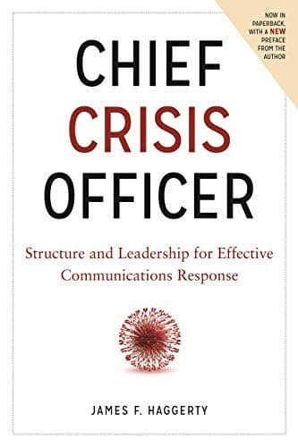 Chief Crisis Officer: Structure and Leadership for Effective Communications Response