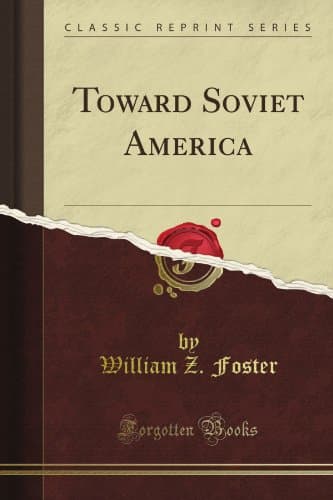 Toward Soviet America (Classic Reprint) Paperback – June 13, 2012