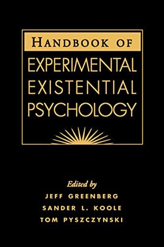 Handbook of Experimental Existential Psychology 1st Edition