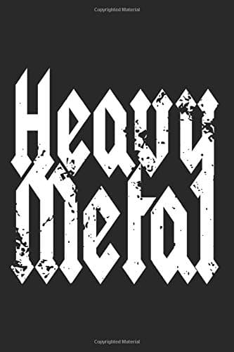 Heavy Metal: Notebook For Heavy Metal Music Lover Metalhead Festival Gig Heavy Metal Notes Journal Diary Planner (Ruled Paper, 120 Lined Pages, 6" x 9") Evil Heavy Metal Gift