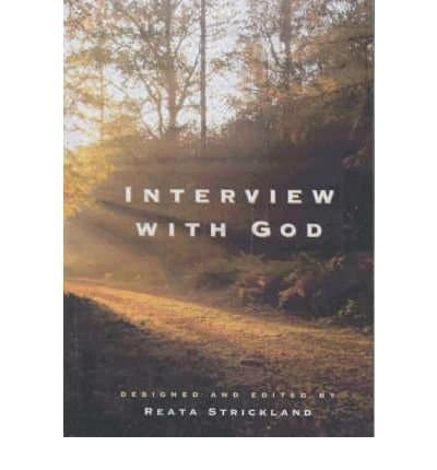 [(Interview with God)] [Author: Reata Strickland] published on (February, 2002) Hardcover