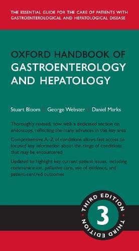 Oxford Handbook of Gastroenterology & Hepatology: The Essential Guide for the Care of Patients With Gastroenterological and Hepatological Disease (Oxford Medical Handbooks)