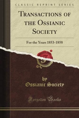 Transactions of the Ossianic Society: For the Years 1853-1858 (Classic Reprint)