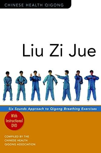 Liu Zi Jue: Six Sounds Approach to Qigong Breathing Exercises (Chinese Health Qigong) Paperback – August 15, 2008