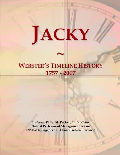 Jacky: Webster's Timeline History, 1757 - 2007