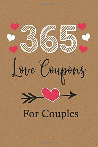 365 Love Coupons For Couples: Vouchers For Lovers - Love Gift For Two - 52 Weeks Of Love And Appreciation For Couples