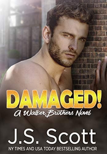 Damaged!: A Walker Brothers Novel (The Walker Brothers Book 3) Kindle Edition