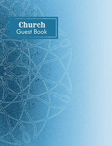 Church Guest Book: Christian Warm Welcome Guest Log Book Organizer Journal to Record Details of visitors and first timers with Email Address, Phone No ... with 120 Pages (Church Visitors Log Book) Paperback – Large Print, 31 July 2019