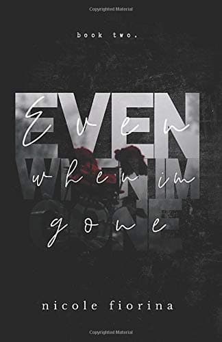 Even When I'm Gone (Stay With Me)