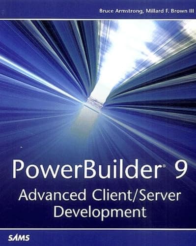 Powerbuilder 9: Advanced Client/Server Development 1st Edition