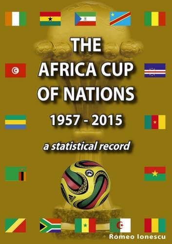 The Africa Cup of Nations 1957-2015 - A Statistical Record