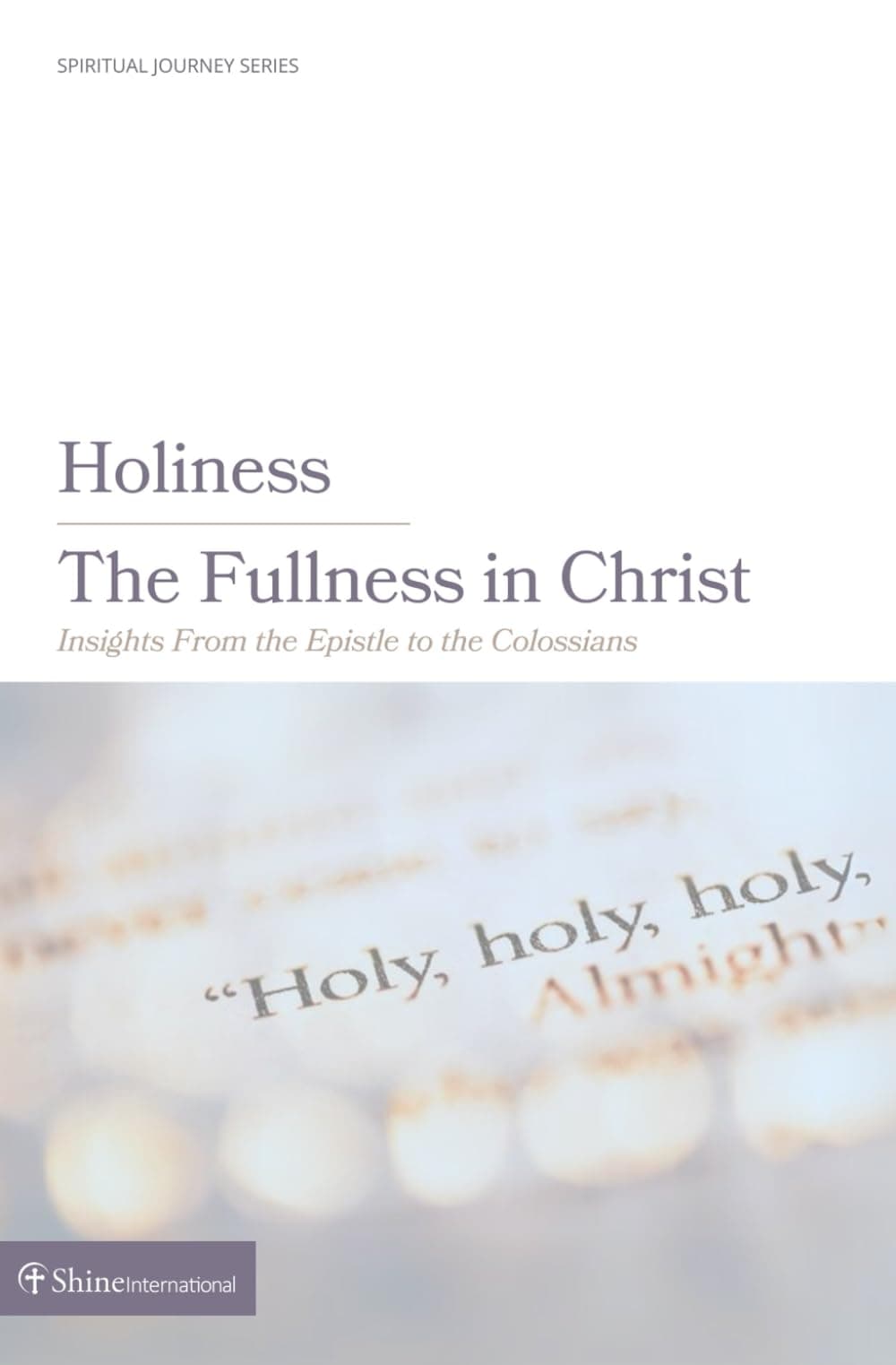 Holiness & The Fullness in Christ (Spiritual Journey Series)