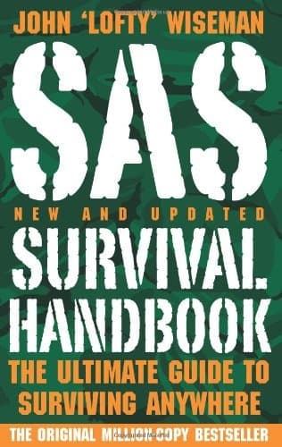 By John 'Lofty' Wiseman SAS Survival Handbook The Ultimate Guide to Surviving Anywhere by Wiseman, John 'Lofty' ( Author ) ON Mar-05-2009, Paperback
