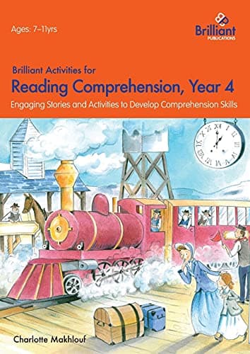 Brilliant Activities for Reading Comprehension, Year 4: Engaging Stories and Activities to Develop Comprehension Skills