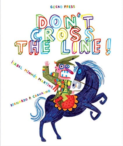 Don't Cross the Line! Hardcover – Picture Book, August 1, 2016