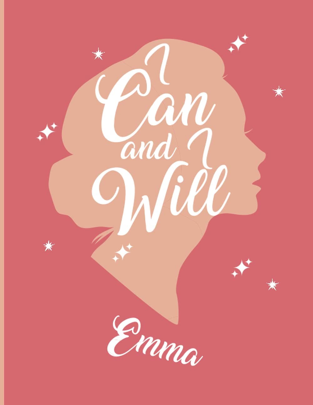 I can and I will, Emma: Personalised Journal for Girls, Lined Personalized Name Journal Notebook Diary for Emma, Daily Planner for Women, 120 pages of ideas and thoughts, Birthday Christmas gift