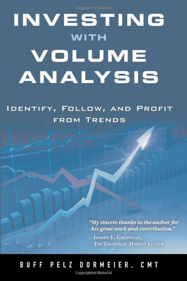 Investing with Volume Analysis: Identify, Follow, and Profit from Trends