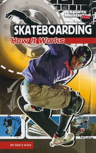 Skateboarding: How It Works (The Science of Sports (Sports Illustrated for Kids)) Paperback – Illustrated, April 1, 2010