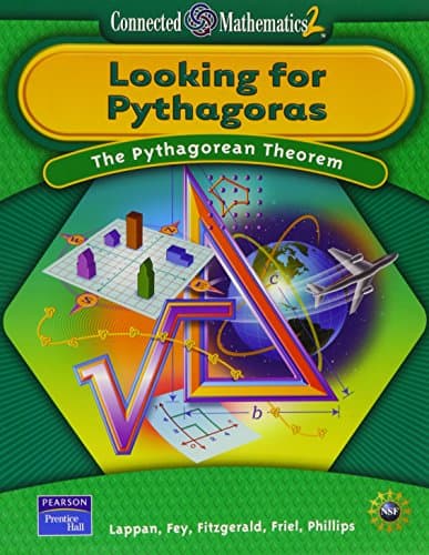 Looking for Pythagoras: The Pythagorean Theorem (Connected Mathematics 2)