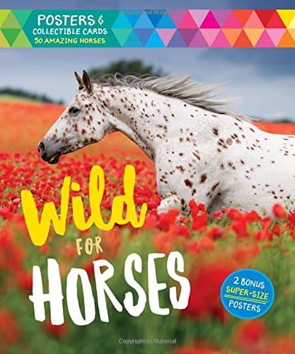 Wild for Horses: Posters & Collectible Cards Featuring 50 Amazing Horses