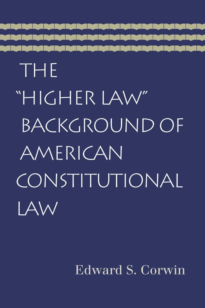 The “Higher Law” Background of American Constitutional Law