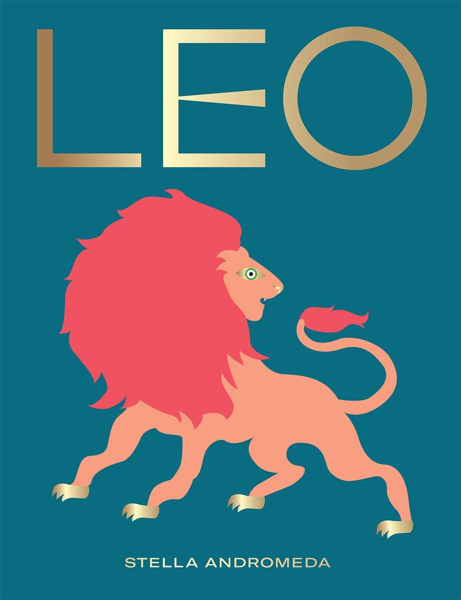 Leo: Harness the Power of the Zodiac (astrology, star sign) (HG Seeing Stars)