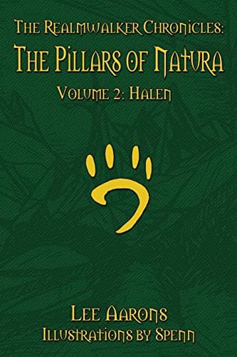 The Realmwalker Chronicles: The Pillars of Natura, Volume 2: Halen Paperback – April 12, 2015