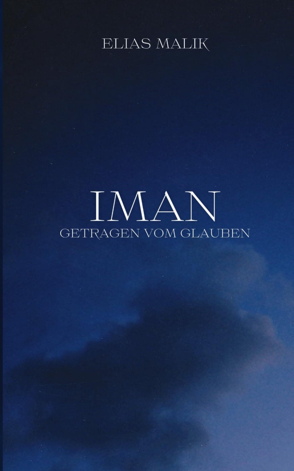 Iman - Getragen vom Glauben: Weisheiten, Zitate und Duas (islamsiche Bcher)