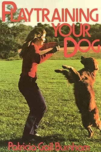 Playtraining Your Dog Paperback – December 15, 1985